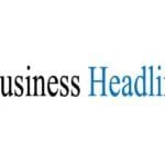Business Headline to Launch Business Headline US, Bringing Exclusive Financial News to U.S. Citizens