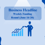 Weekly Funding Report: Indian Startup Ecosystem Faces Funding Slump Amid Mixed Developments