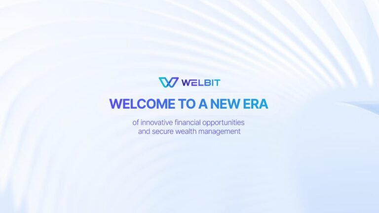 WELBIT Announces Big Launch: A New European Fintech Company Enters the Global Digital Investment Market