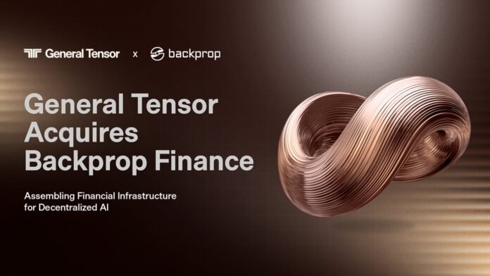 General Tensor Acquires Backprop Finance, Assembling the Financial Infrastructure for Decentralized AI